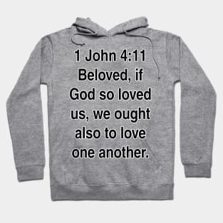 1 John 4:11  King James Version (KJV) Bible Verse Typography Gift Hoodie